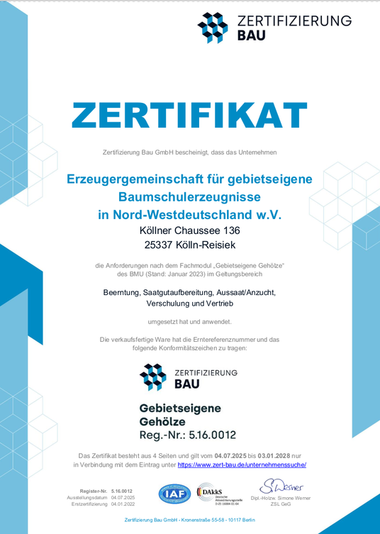 Zertifizierung Bau GmbH für Erzeugergemeinschaft für gebietseigene
Baumschulerzeugnisse
in Nord-Westdeutschland w.V